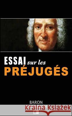 Essai sur les Préjugés D'Holbach, Baron 9781537230917 Createspace Independent Publishing Platform - książka