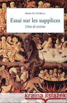 Essai sur les supplices: L'?tat de victime Maria Pia Di Bella 9782705680374 Hermann - książka
