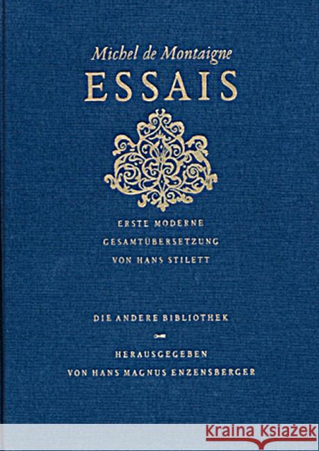 Essais : Erste moderne Gesamtübersetzung Montaigne, Michel de 9783847700012 Die Andere Bibliothek - książka