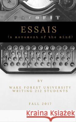 Essais: A Movement of the Mind Wake Forest University Undergraduates    Carter Smith 9781618460509 Library Partners Press - książka