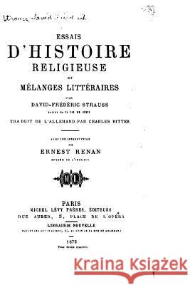 Essais d'histoire religieuse et mélanges littéraires Strauss, David-Friedrich 9781517078461 Createspace - książka