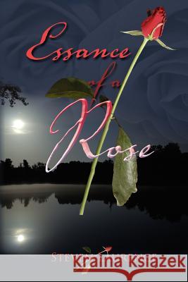 Essance of A Rose Laurence, Steven 9781441508423 XLIBRIS CORPORATION - książka
