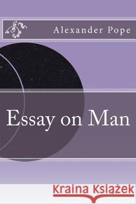 Essay on Man Alexander Pope 9781533684851 Createspace Independent Publishing Platform - książka