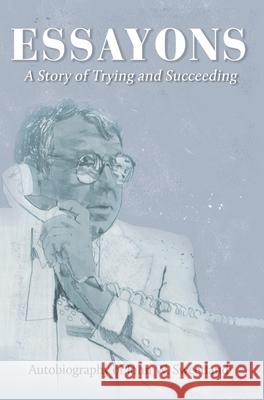 Essayons: Autobiography of John W. Sweetland Sweetland, John W. 9781607855606 Michigan Publishing Services - książka