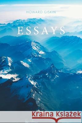 Essays Howard Giskin 9781039122796 FriesenPress - książka