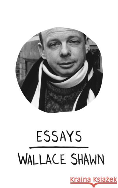 Essays Wallace Shawn 9781608460960  - książka