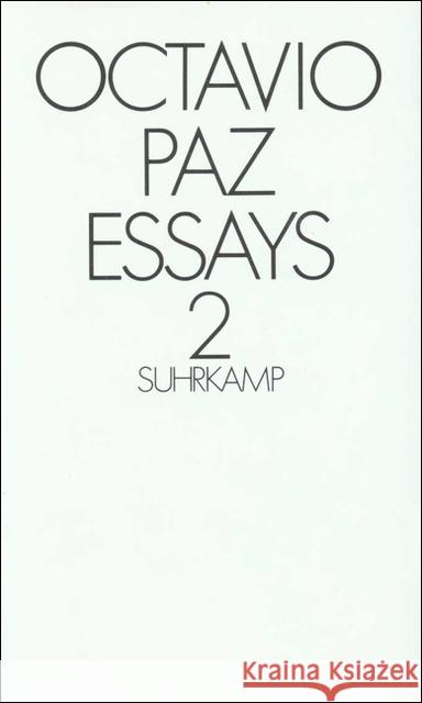 Essays 2 : Ausgezeichnet mit dem Friedenspreis des Deutschen Buchhandels 1984 Paz, Octavio 9783518038192 Suhrkamp - książka