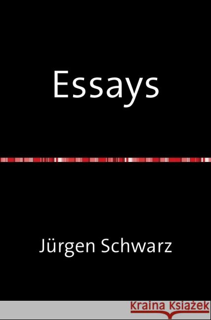 Essays : Tragödie. Spiel. Theater. Erziehung. Werbung. Poesie Schwarz, Jürgen 9783844218428 epubli - książka