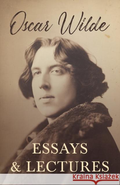 Essays and Lectures Oscar Wilde 9781473323858 Read Books - książka