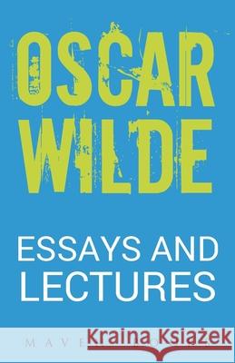Essays and Lectures Oscar Wilde 9789387867154 Maven Books - książka