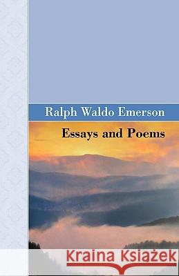 Essays and Poems Ralph Waldo Emerson 9781605123424 Akasha Classics - książka