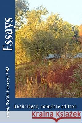 Essays: Authoritative, complete edition Emerson, Ralph Waldo 9780983170815 Regatta Press Ltd. - książka