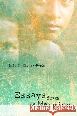 Essays from the Margins Luis N. Rivera-Pagan 9781625646040 Cascade Books - książka