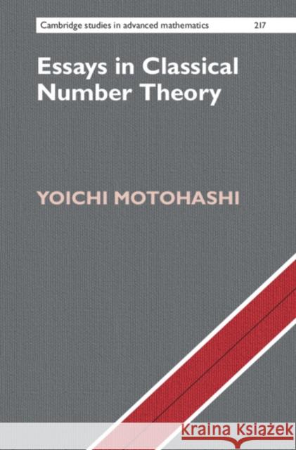 Essays in Classical Number Theory Yoichi (Finnish Academy of Science and Letters) Motohashi 9781009504553 Cambridge University Press - książka
