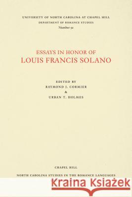 Essays in Honor of Louis Francis Solano Raymond J. Cormier Urban T. Holmes 9780807890929 University of North Carolina at Chapel Hill D - książka