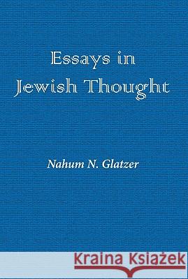 Essays in Jewish Thought Nahum Norbert Glatzer 9780817355579 University of Alabama Press - książka