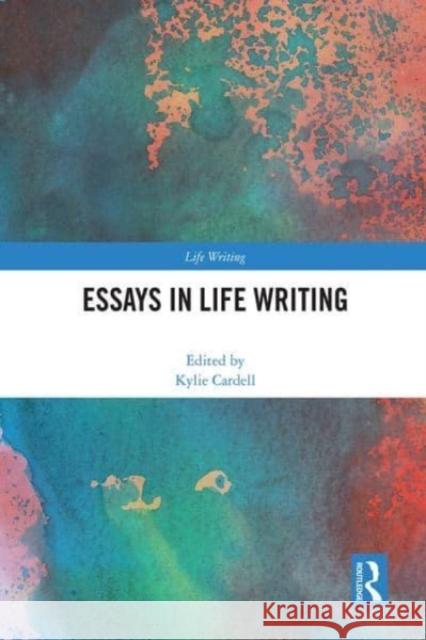 Essays in Life Writing  9781032107424 Taylor & Francis Ltd - książka