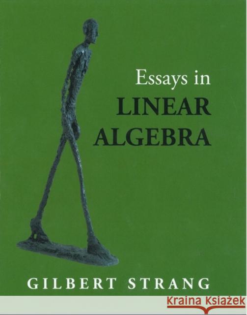 Essays in Linear Algebra Gilbert Strang 9780980232769 Wellesley-Cambridge Press, U.S. - książka