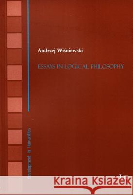 Essays in Logical Philosophy Andrzej Wisniewski 9783643903815 Lit Verlag - książka