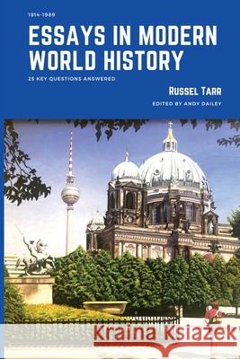 Essays in Modern World History: 25 Key Questions Answered Tarr, Russel 9781838181406 ActiveHistory Books - książka