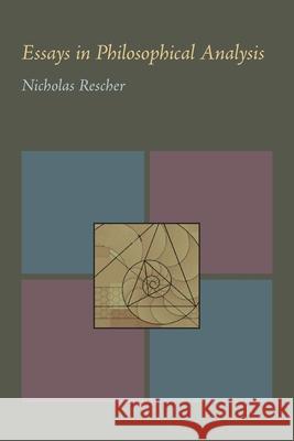 Essays in Philosophical Analysis Nicholas Rescher 9780822984122 University of Pittsburgh Press - książka