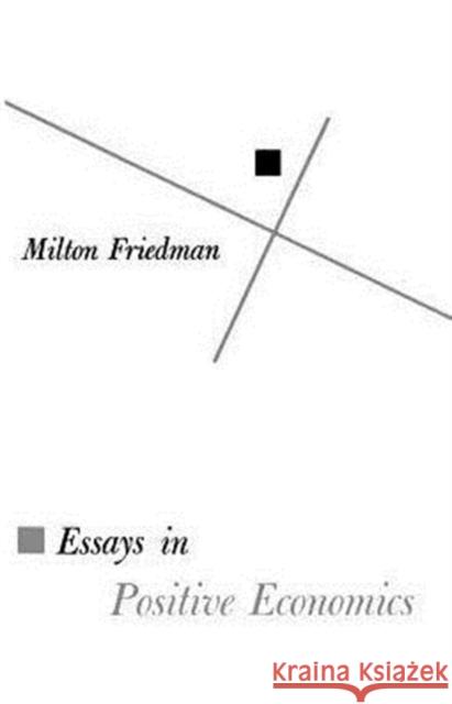 Essays in Positive Economics Milton Friedman 9780226264035 University of Chicago Press - książka