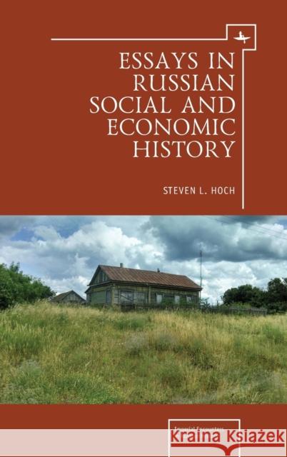 Essays in Russian Social and Economic History Steven L. Hoch 9781618114280 Academic Studies Press - książka