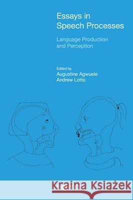 Essays in Speech Processes Agwuele, Augustine 9781781791820 Equinox Publishing (Indonesia) - książka