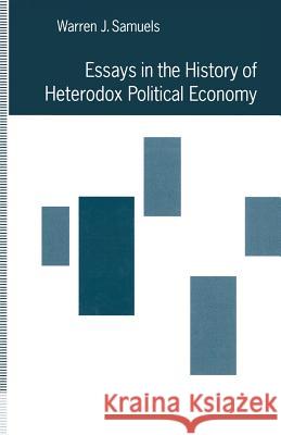 Essays in the History of Heterodox Political Economy Warren J. Samuels 9781349122653 Palgrave MacMillan - książka