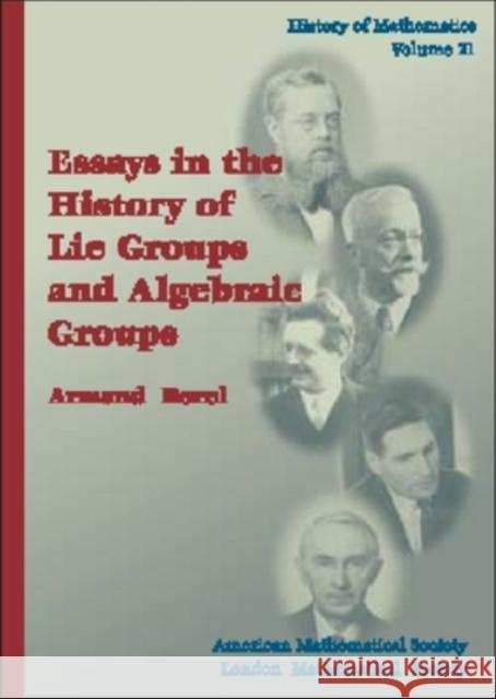 Essays in the History of Lie Groups and Algebraic Groups Armand (Institute For Advanced Study, Princeton, Usa) Borel 9780821802885 AMERICAN MATHEMATICAL SOCIETY - książka