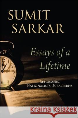 Essays of a Lifetime Sarkar, Sumit 9781438474328 State University of New York Press - książka