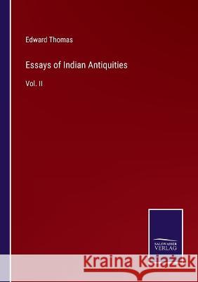 Essays of Indian Antiquities: Vol. II Edward Thomas 9783375149307 Salzwasser-Verlag - książka