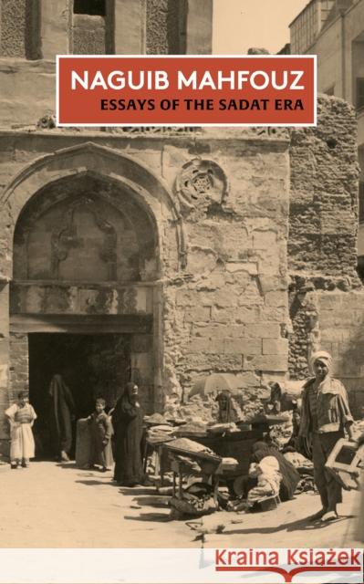 Essays of the Sadat Era: The Non-Fiction of Naguib Mahfouz: Volume II Naguib Mahfouz 9781914983368 GINGKO - książka