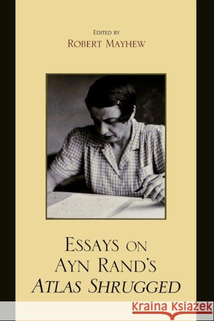 Essays on Ayn Rand's Atlas Shrugged Robert Mayhew 9780739127803 Lexington Books - książka