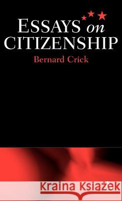 Essays on Citizenship Bernard Crick 9780826448217 Continuum International Publishing Group - książka