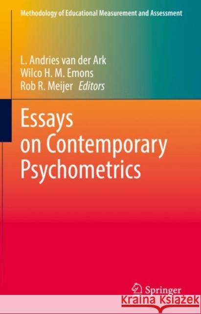 Essays on Contemporary Psychometrics L. Andries Va Wilco H. M. Emons Rob R. Meijer 9783031103698 Springer - książka
