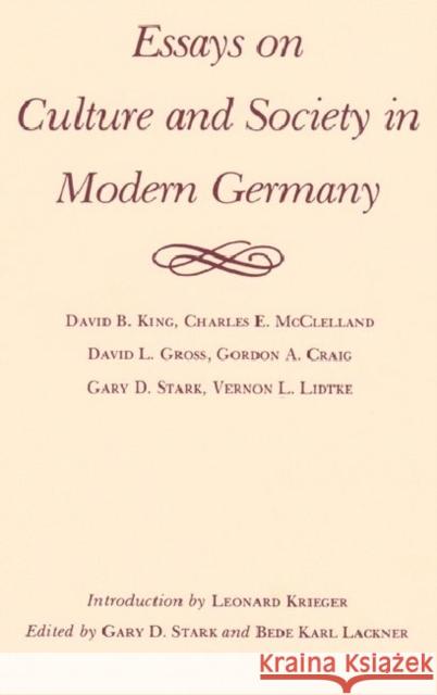 Essays on Culture and Society in Modern Germany Stark, Gary D. 9780890961377 Texas A & M University Press - książka