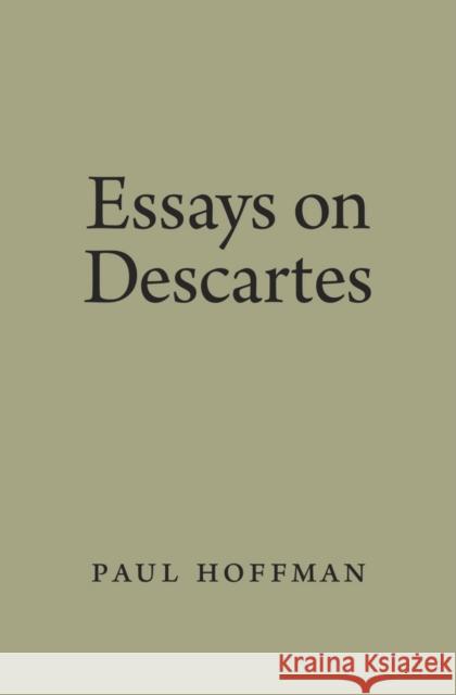 Essays on Descartes Paul Hoffman 9780195321104 Oxford University Press, USA - książka