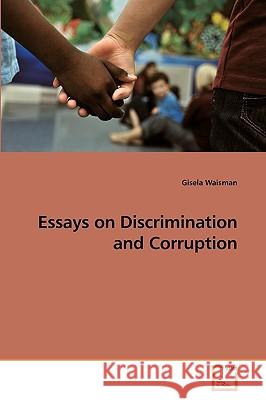 Essays on Discrimination and Corruption Gisela Waisman 9783639239607 VDM Verlag - książka