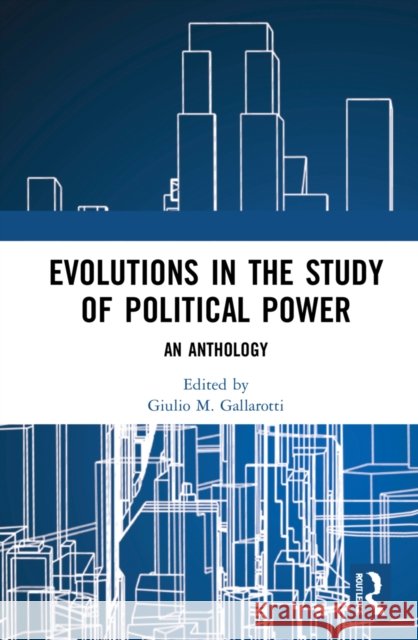 Essays on Evolutions in the Study of Political Power Gallarotti, Giulio M. 9781032060880 Routledge - książka