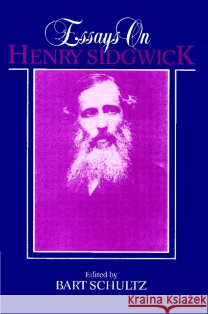 Essays on Henry Sidgwick Bart Schulz Bart Schultz 9780521893046 Cambridge University Press - książka