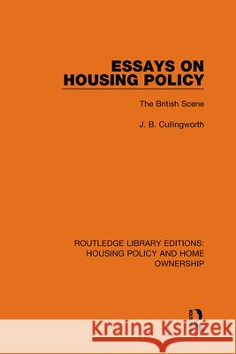 Essays on Housing Policy: The British Scene J. B. Cullingworth 9780367677800 Routledge - książka