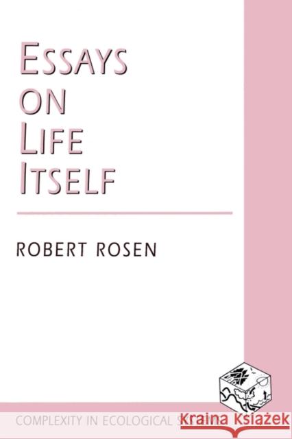 Essays on Life Itself Robert Rosen 9780231105118  - książka
