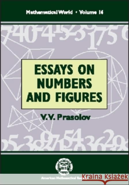 Essays on Numbers and Figures V. V. Prasolov 9780821819449 AMERICAN MATHEMATICAL SOCIETY - książka
