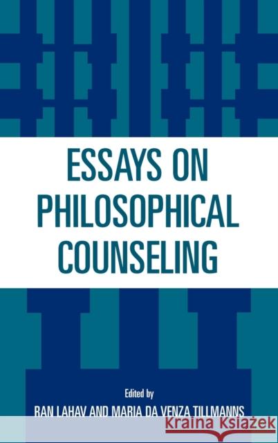 Essays on Philosophical Counseling Ran Lahav Ran Lahav 9780819199737 University Press of America - książka