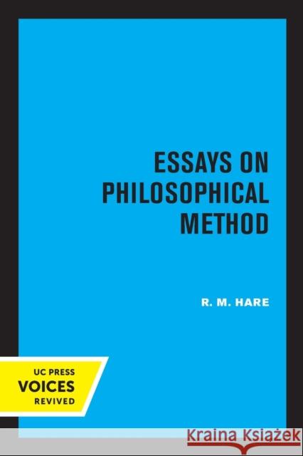 Essays on Philosophical Method R.M. Hare 9780520323339 University of California Press - książka