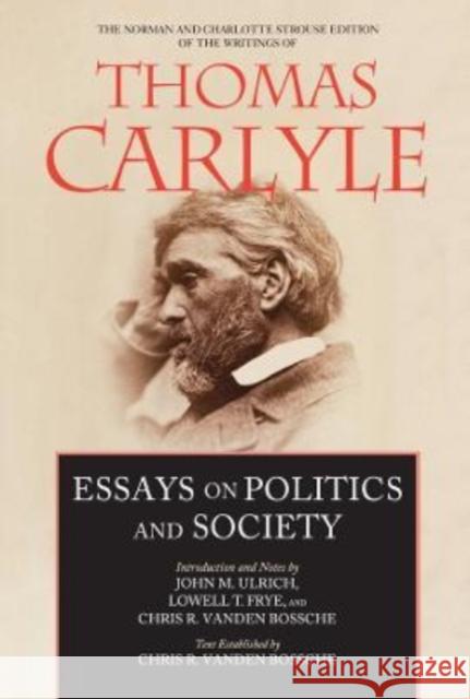 Essays on Politics and Society: Volume 6 Carlyle, Thomas 9780520387911 University of California Press - książka