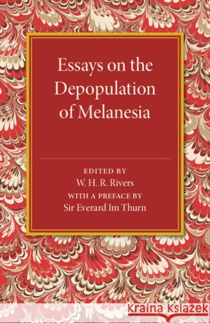 Essays on the Depopulation of Melanesia W. H. R. Rivers 9781107511903 Cambridge University Press - książka