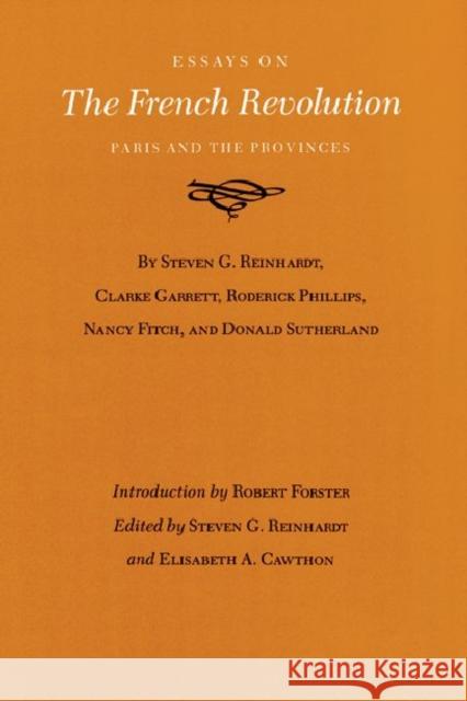 Essays on the French Revolution: Paris and the Provinces Reinhardt, Steven G. 9780890964989 Texas A&M University Press - książka