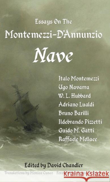 Essays on the Montemezzi-D'Annunzio Nave - 2nd Edition David Chandler Monica Cuneo Duane D. Printz 9781905946372 Durrant Publishing - książka